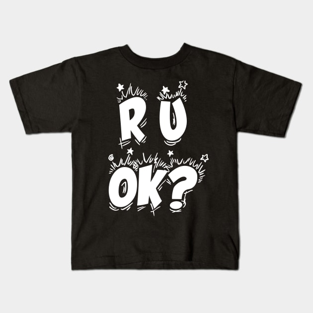 r u ok | are you ok | ru ok Kids T-Shirt by OrionBlue